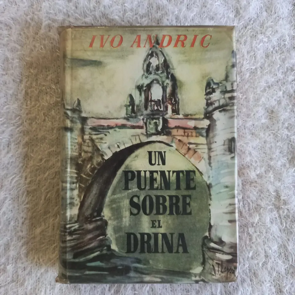 Un puente sobre el Drina. Ivo Andrić