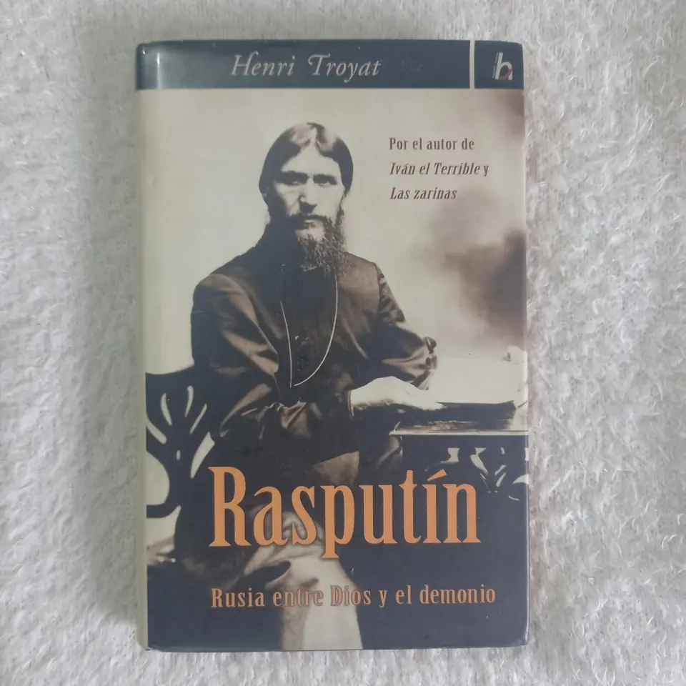 Rasputín. Rusia entre Dios y el demonio. Henri Troyat