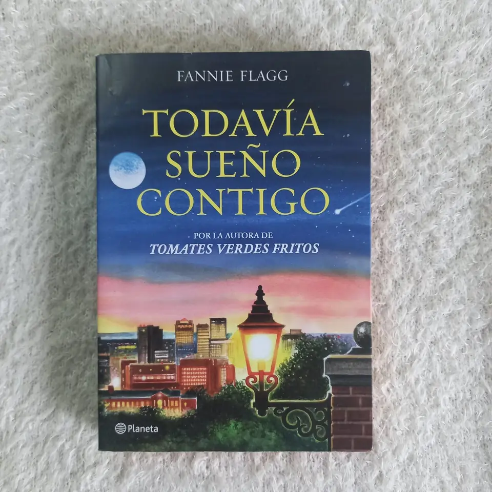 Todavía sueño contigo. Fannie Flagg