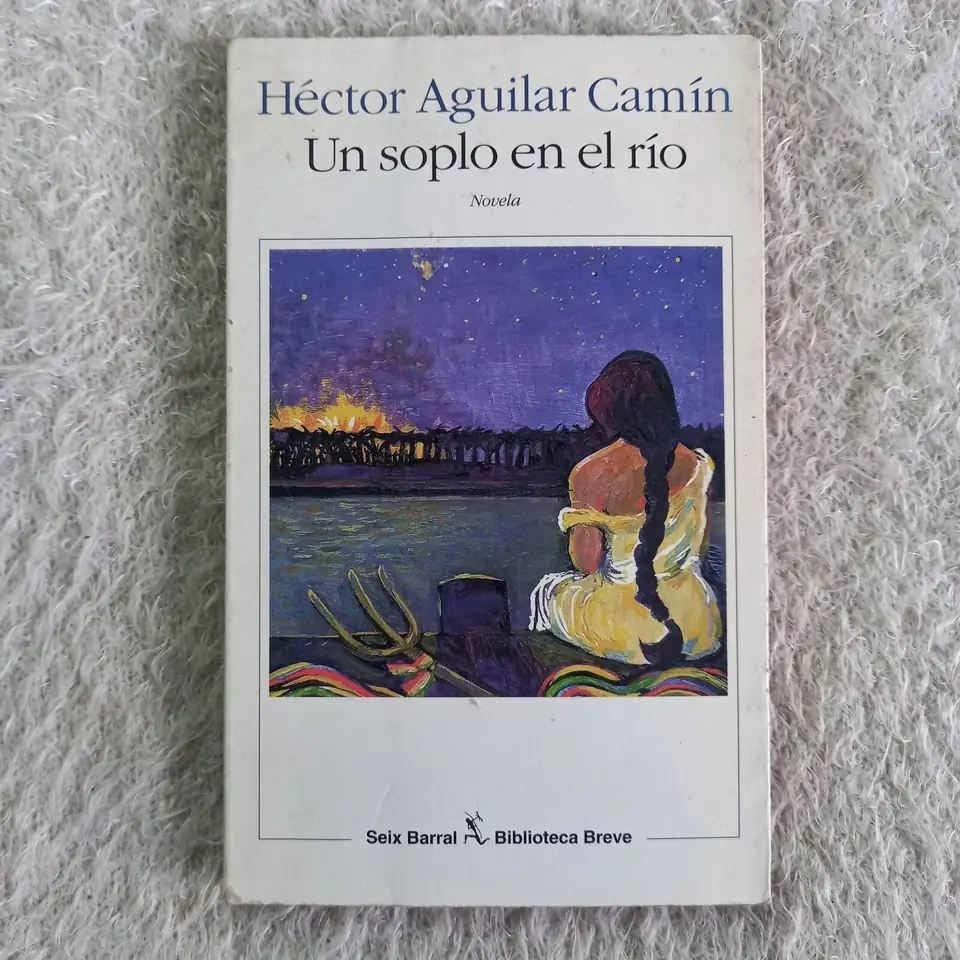 Un soplo en el río. Héctor Aguilar Camín