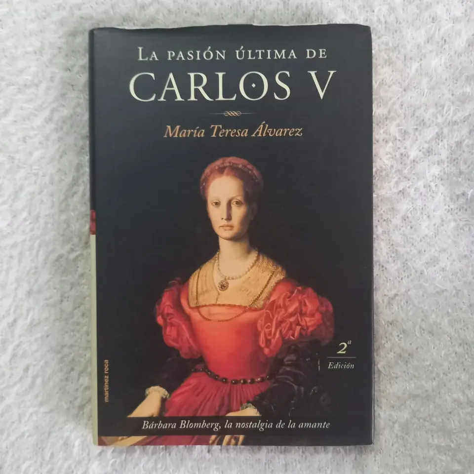 La pasión última de Carlos V. María Teresa Álvarez