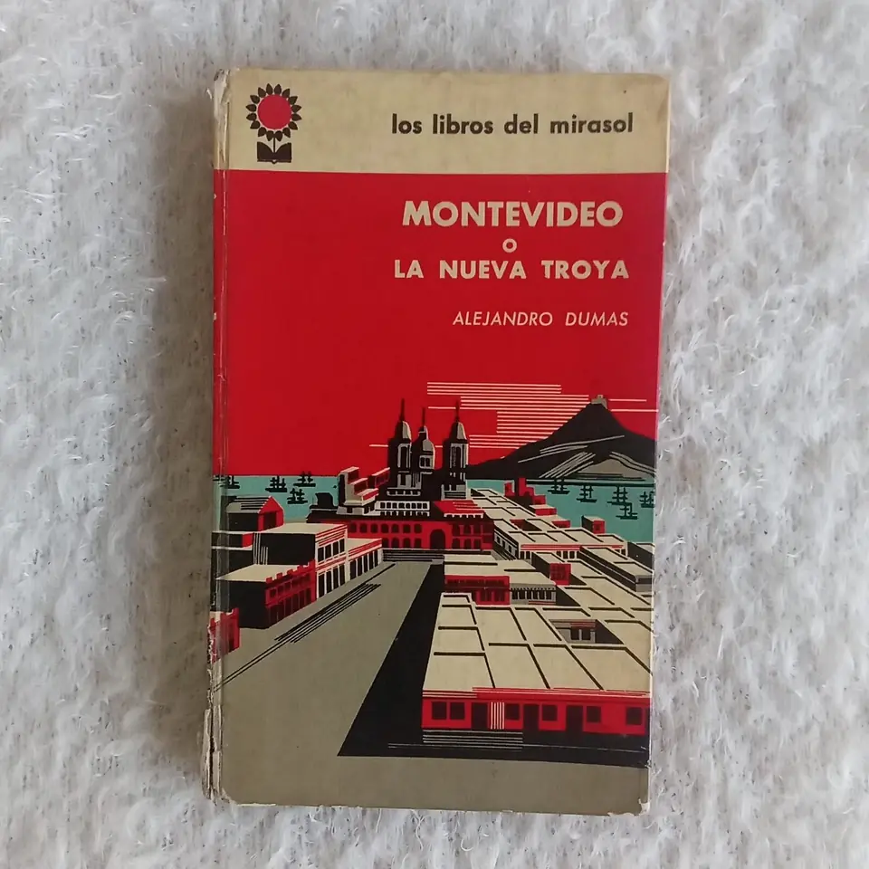 Montevideo o la Nueva Troya. Alejandro Dumas