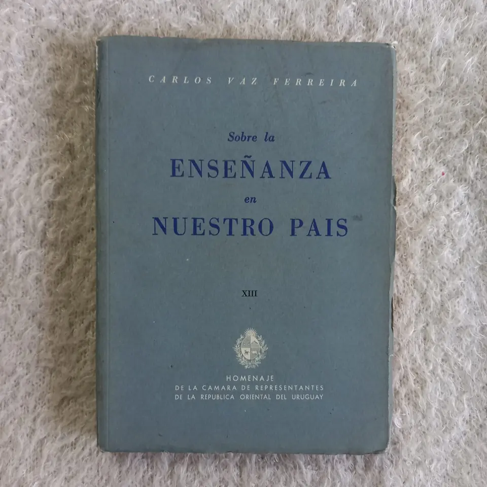 Sobre la enseñanza en nuestro país. Carlos Vaz Ferreira