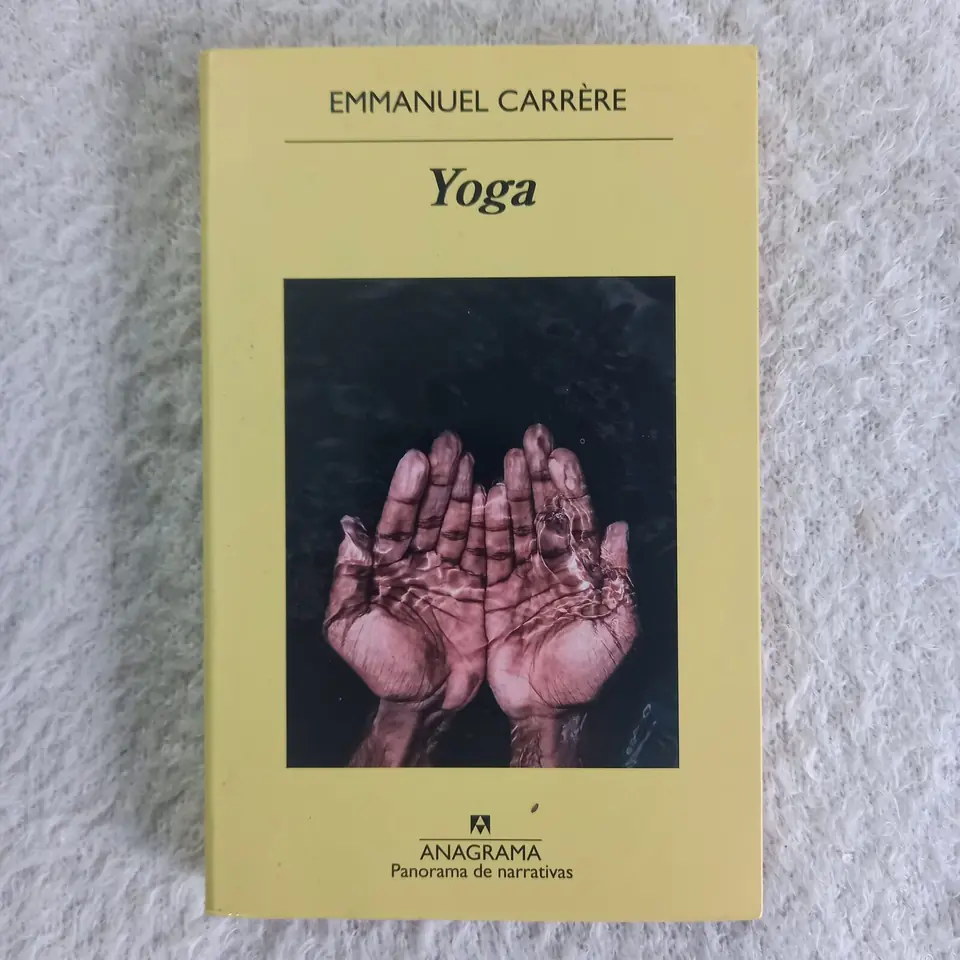 Yoga. Emmanuel Carrère