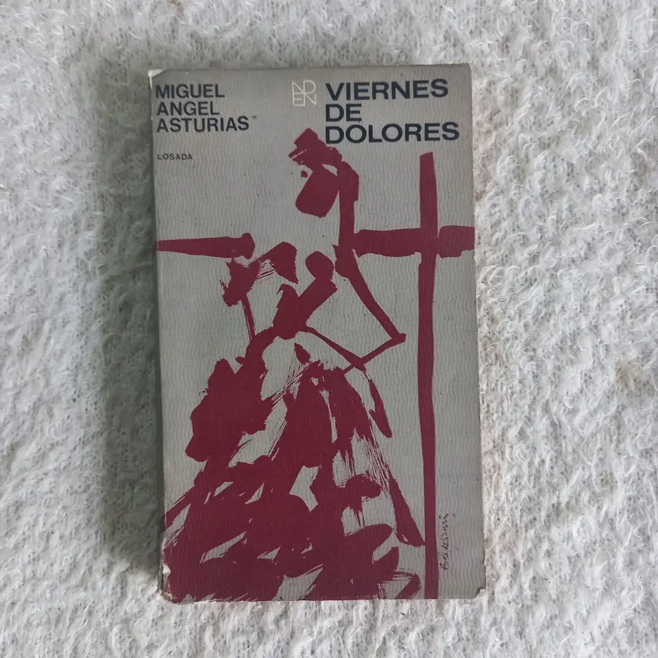 Viernes de dolores. Miguel Ángel Asturias