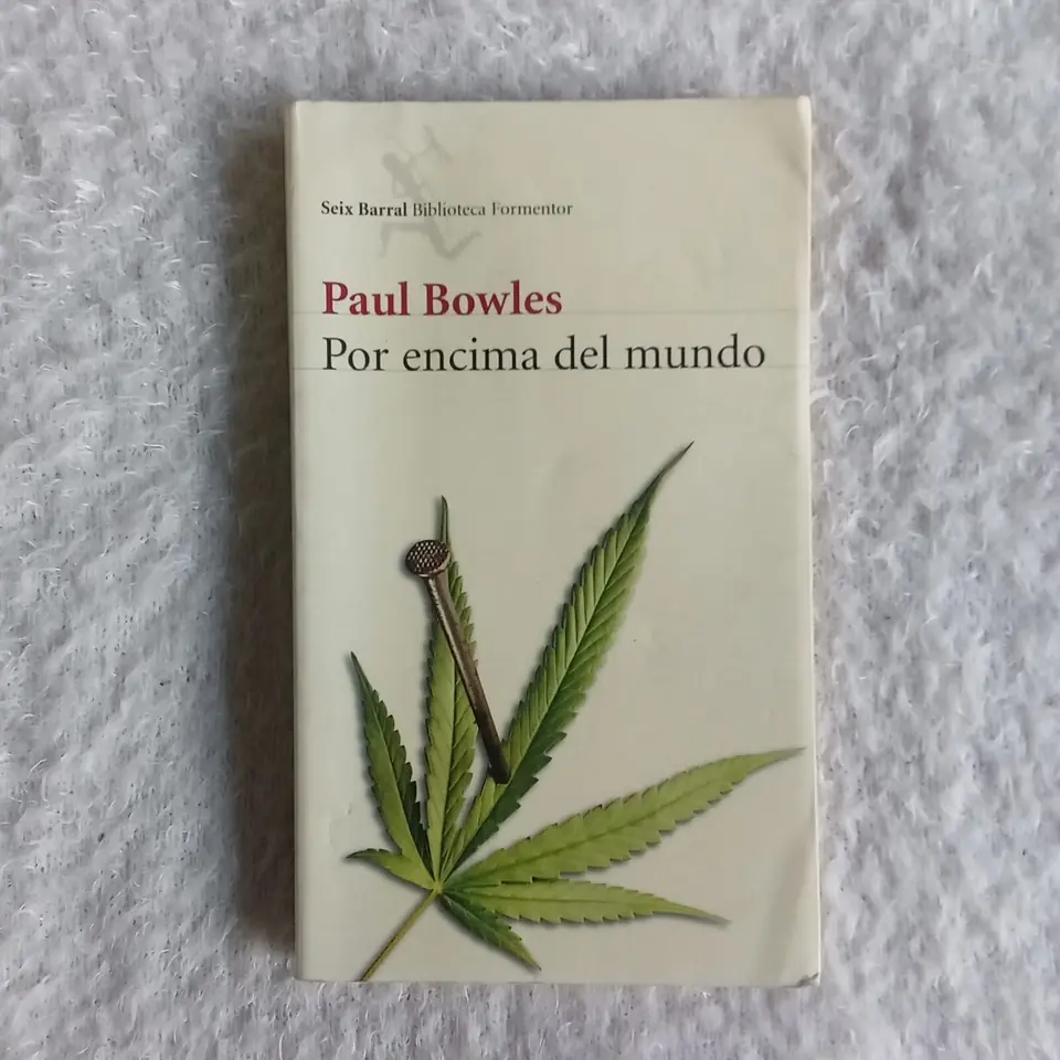 Por encima del mundo. Paul Bowles