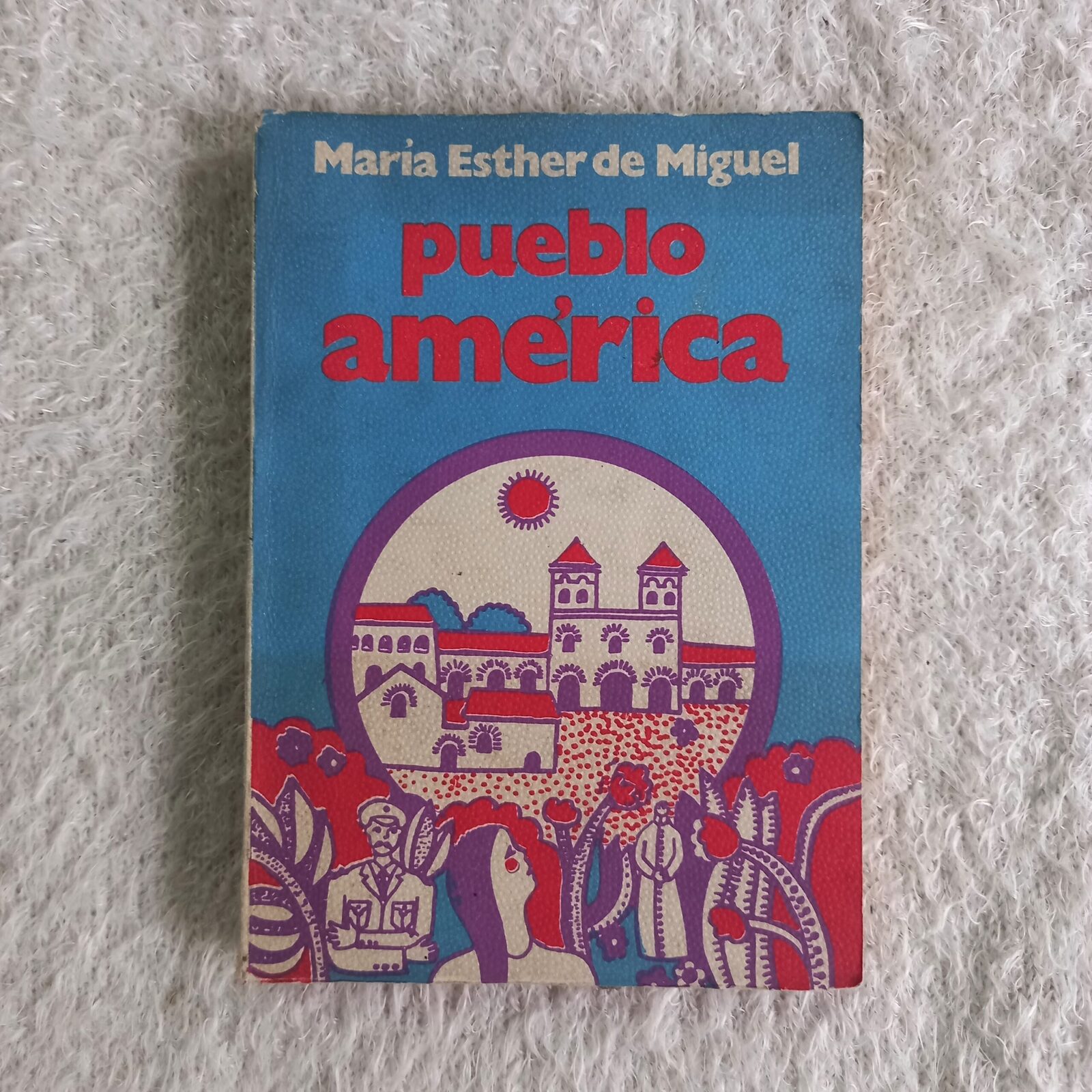 Pueblo América. María Esther de Miguel