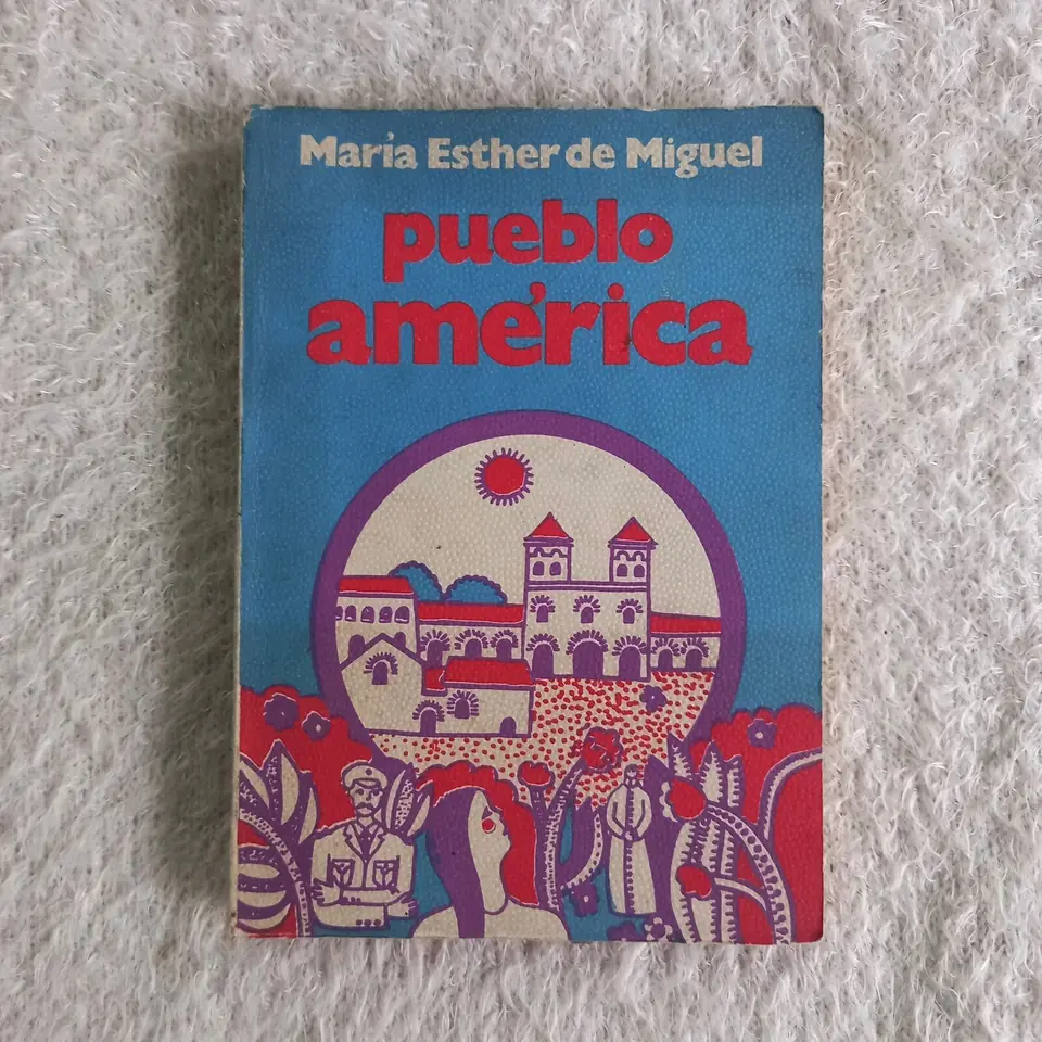 Pueblo América. María Esther de Miguel