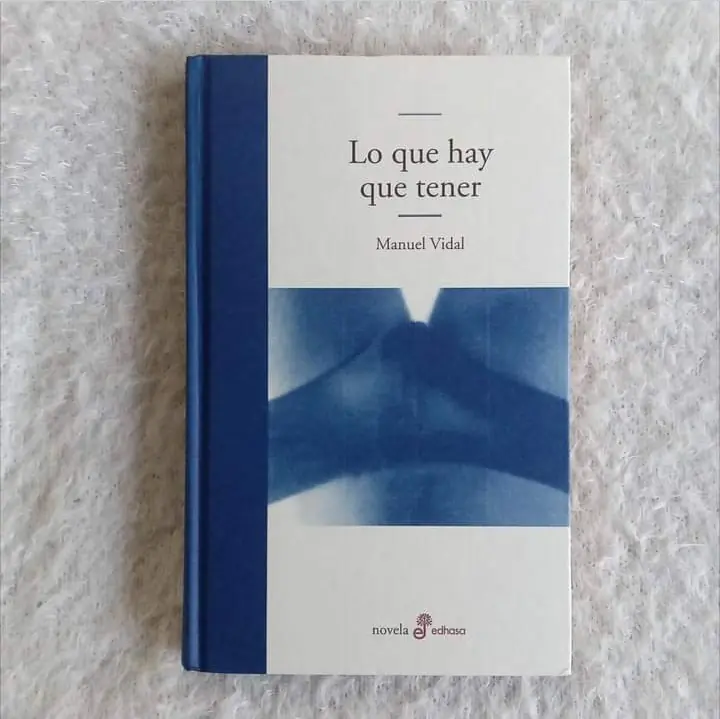 Lo que hay que tener. Manuel Vidal. Ed Edhasa