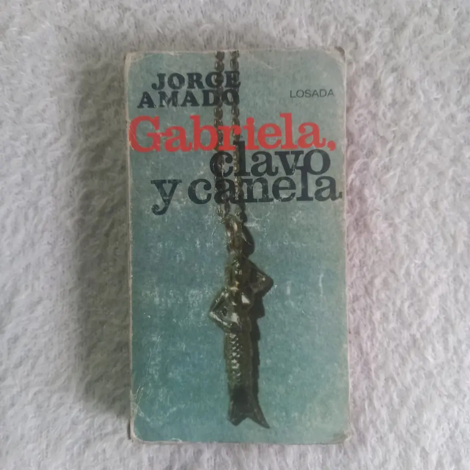 Gabriela, clavo y canela. Jorge Amado
