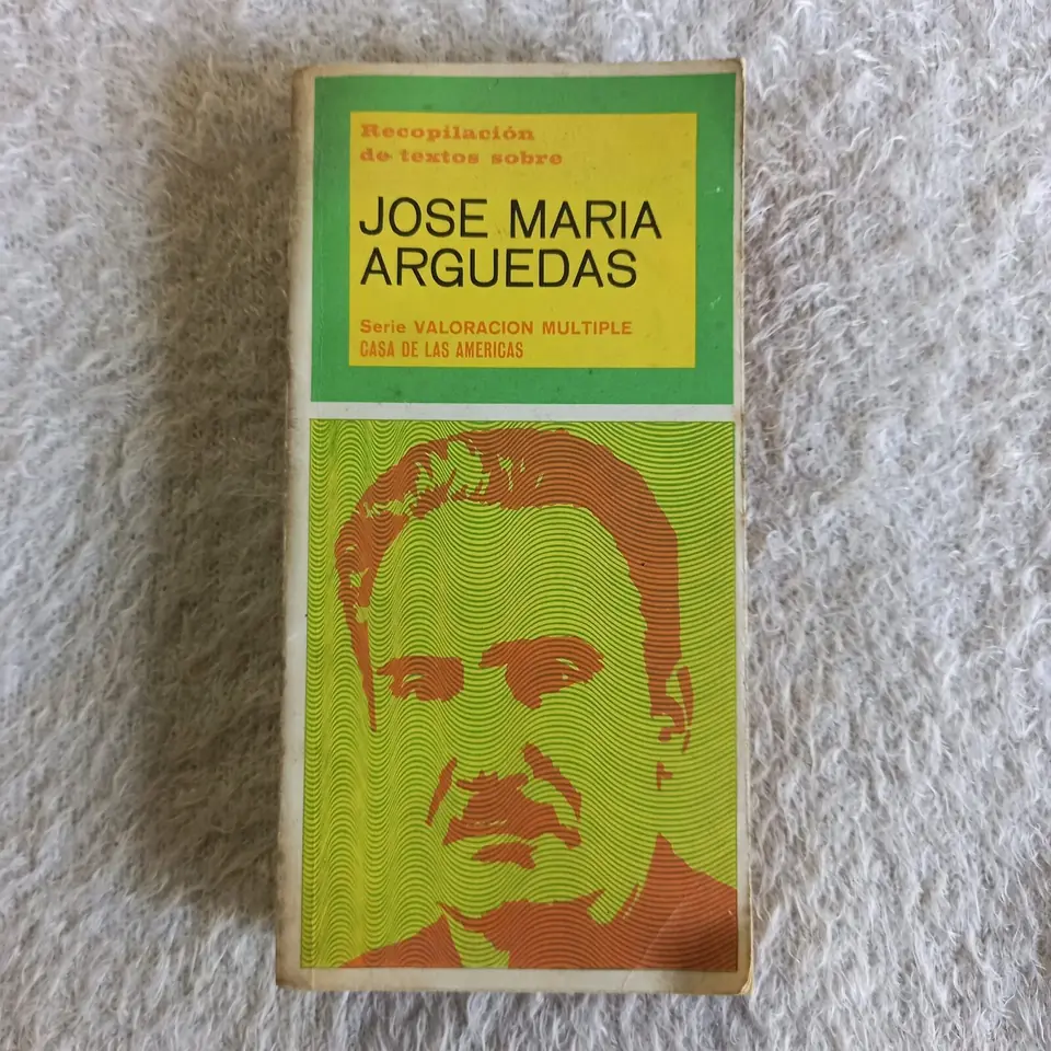 Recopilación de textos sobre José María Arguedas.
