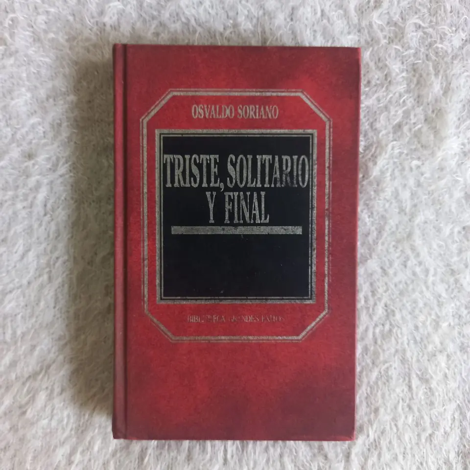 Triste, solitario y final. Osvaldo Soriano