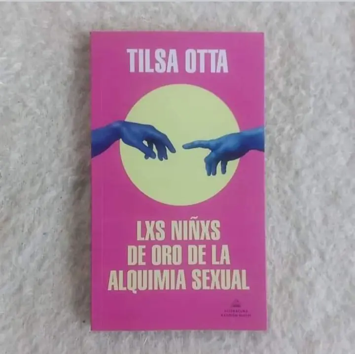 Lxs niñxs de oro de la alquimia sexual. Tilsa Otta