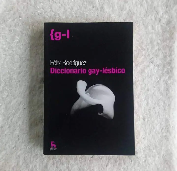 Diccionario gay-lésbico. Félix Rodríguez