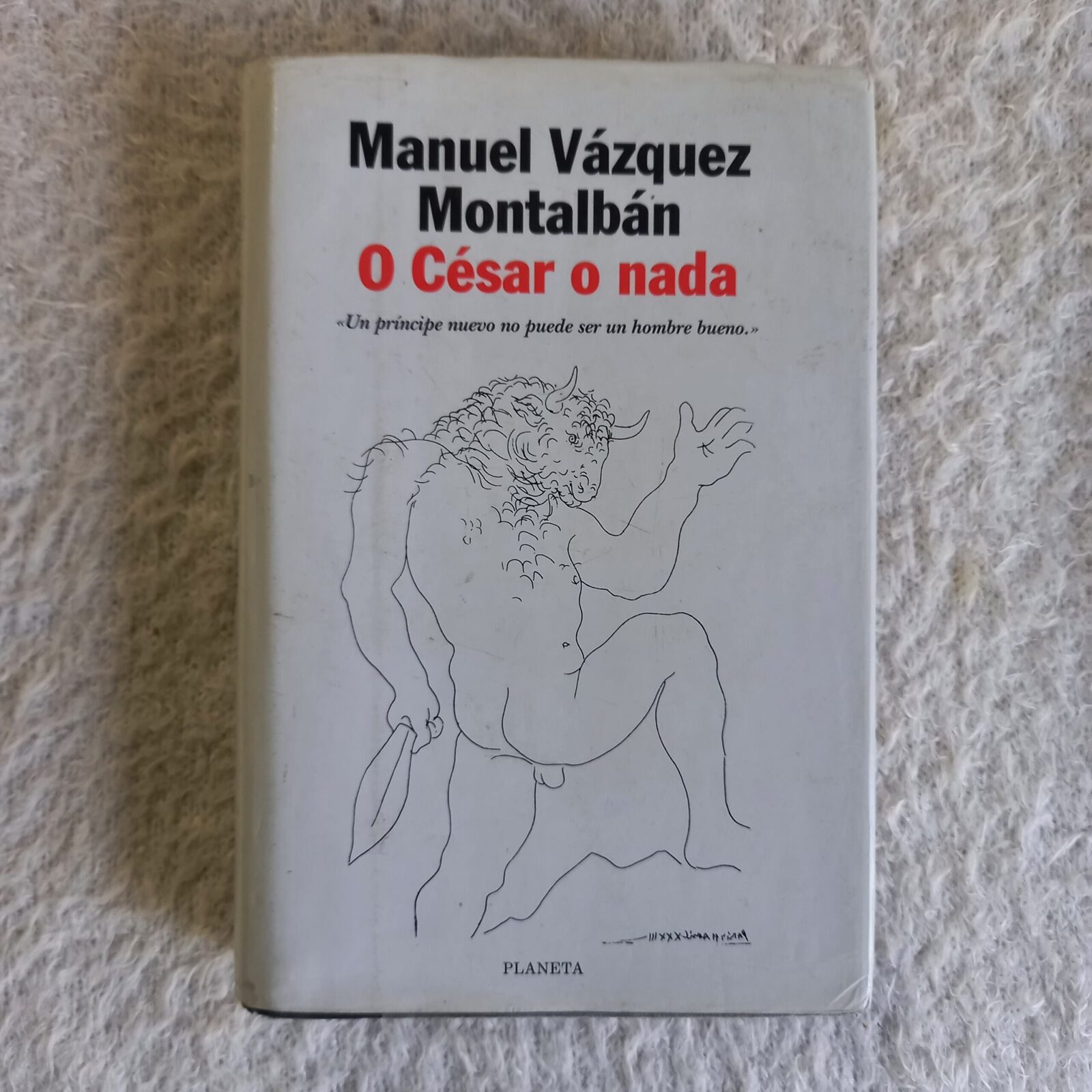 O César o nada. Manuel Vázquez Montalbán