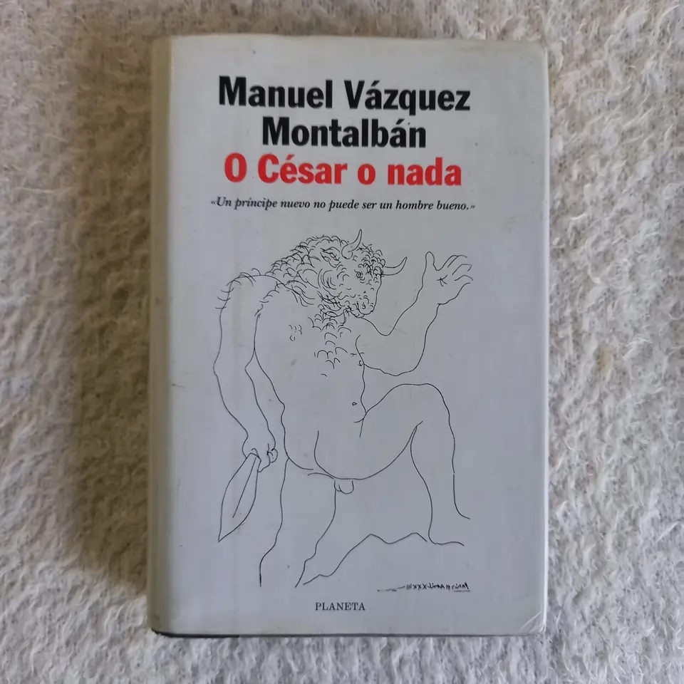 O César o nada. Manuel Vázquez Montalbán