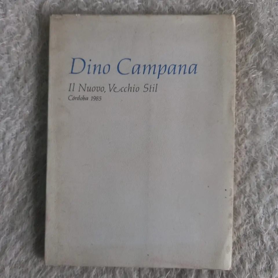 Il Nuovo, Vecchio Stil Córdoba 1985. Dino Campana