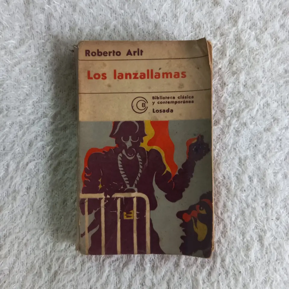 Los lanzallamas. Roberto Arlt
