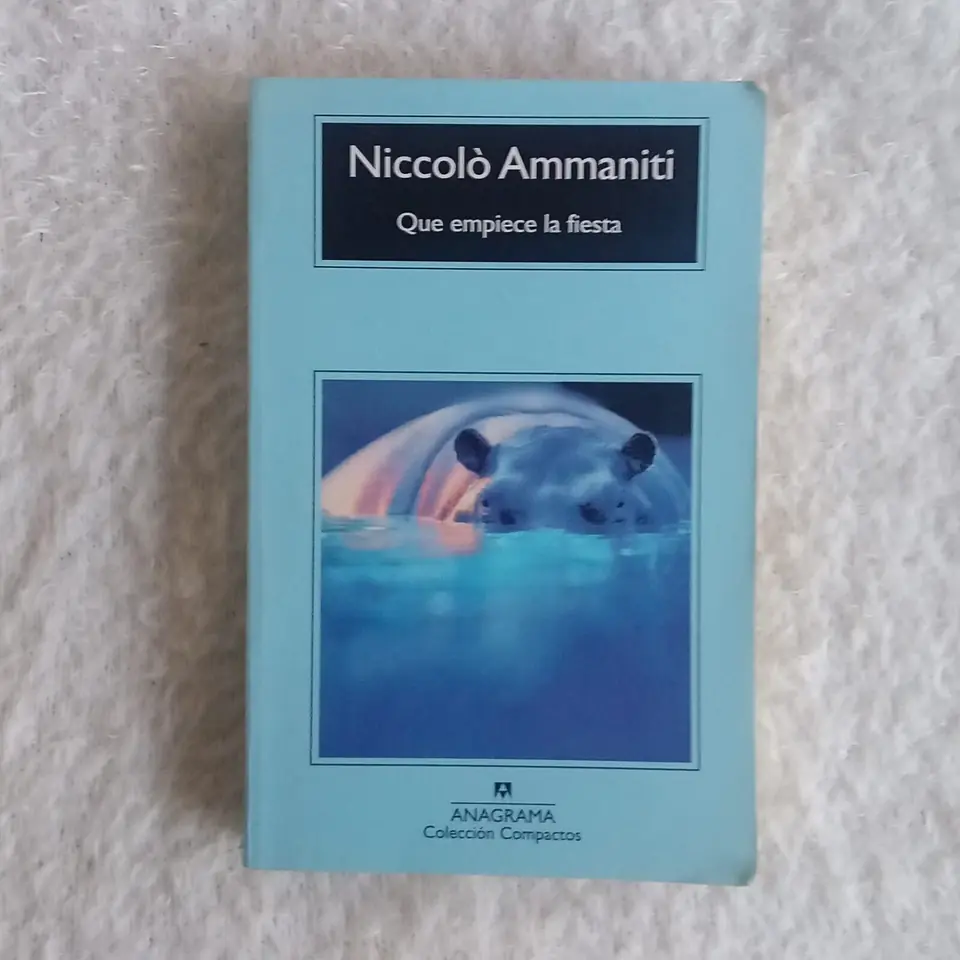 Que empiece la fiesta. Niccolo Ammaniti. Ed Anagrama