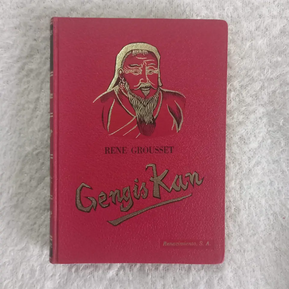 Gengis Kan El conquistador del mundo. René Grousset