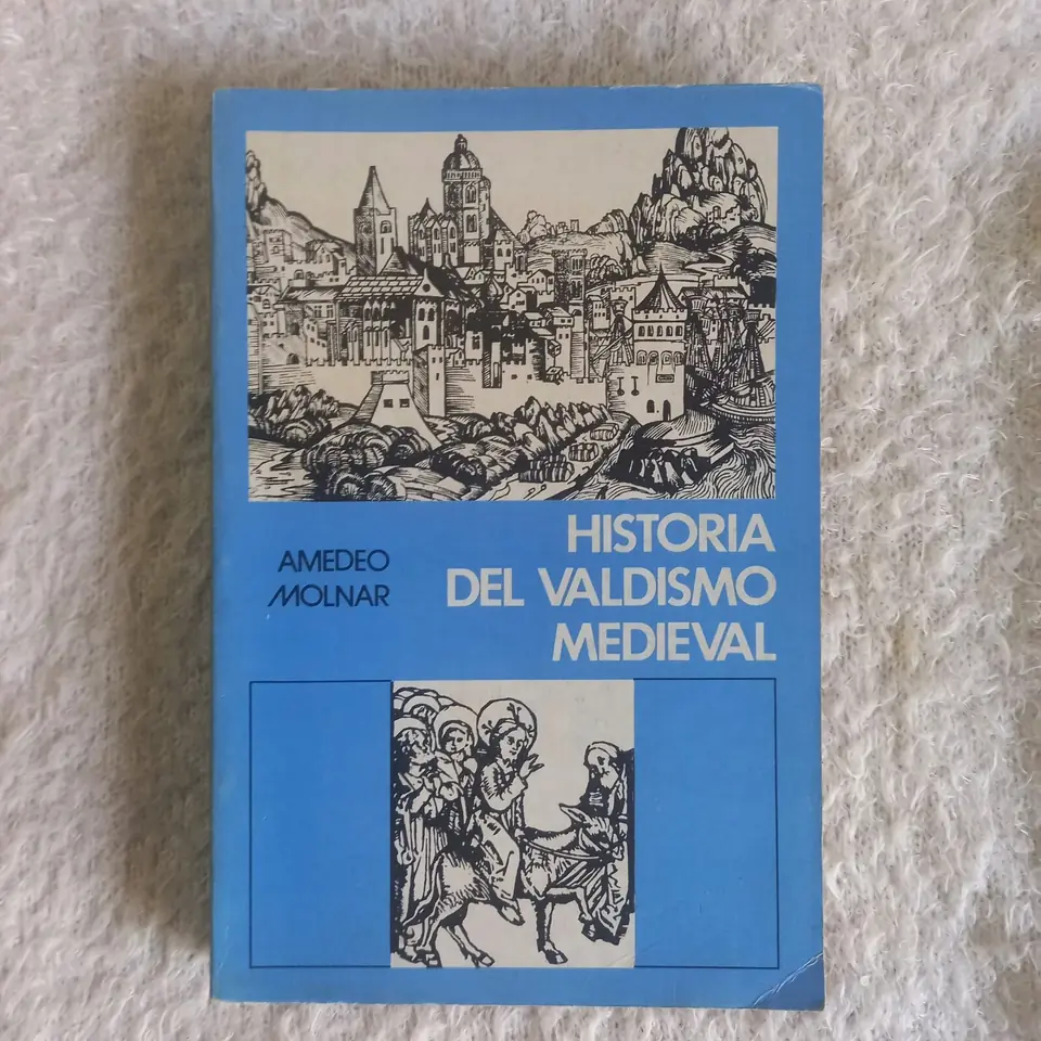 Historia del valdismo medieval. Amedeo Molnar