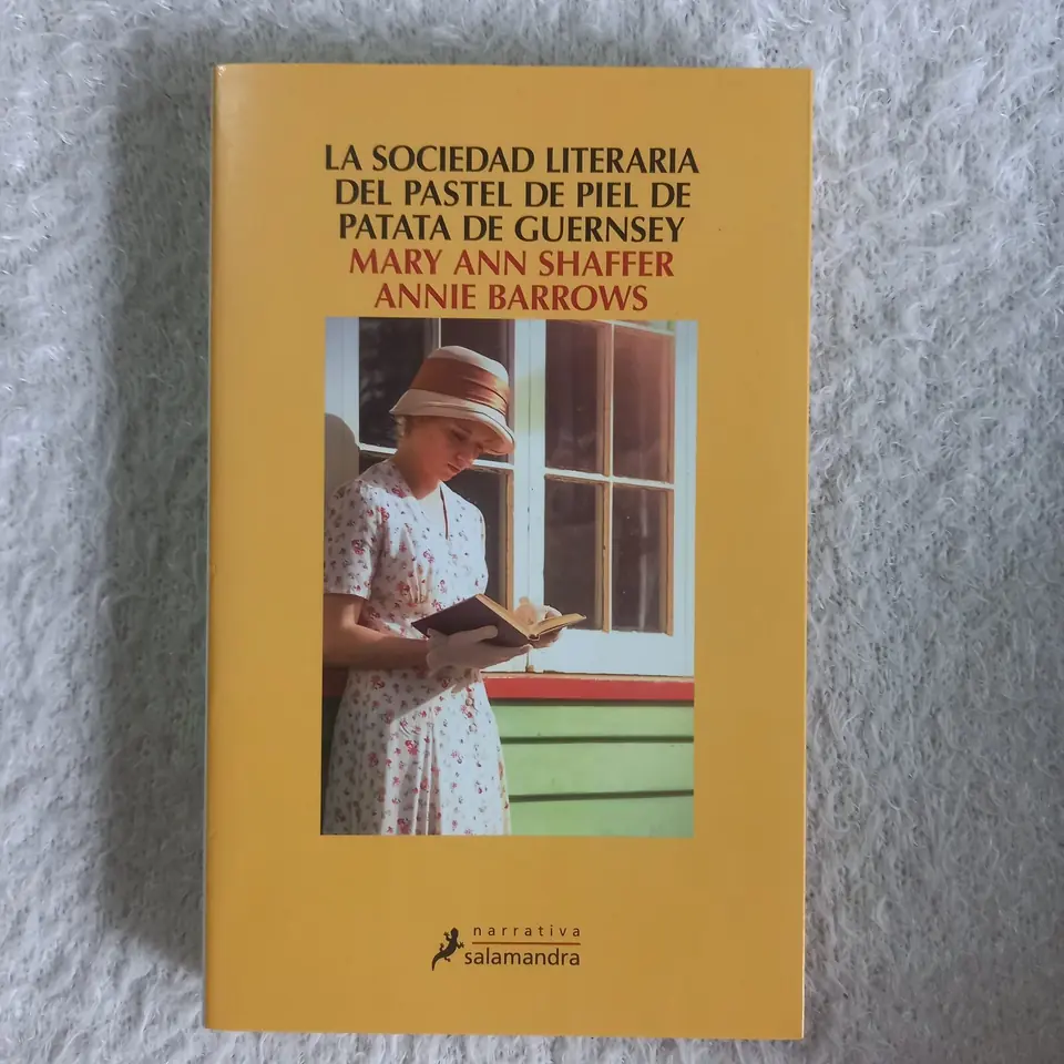 La sociedad literaria del pastel de piel de patata de Guernsey. Mary Ann Shaffer - Annie Barrows