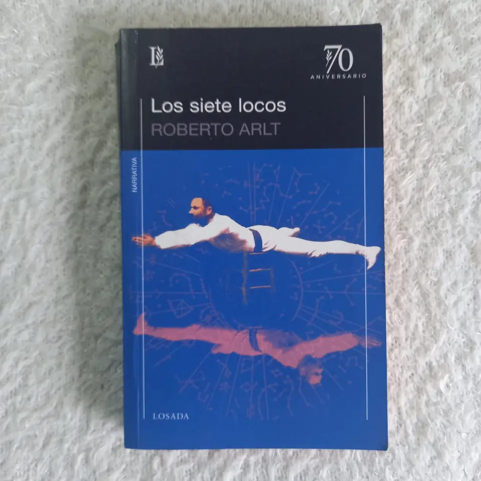 Los siete locos. Roberto Arlt