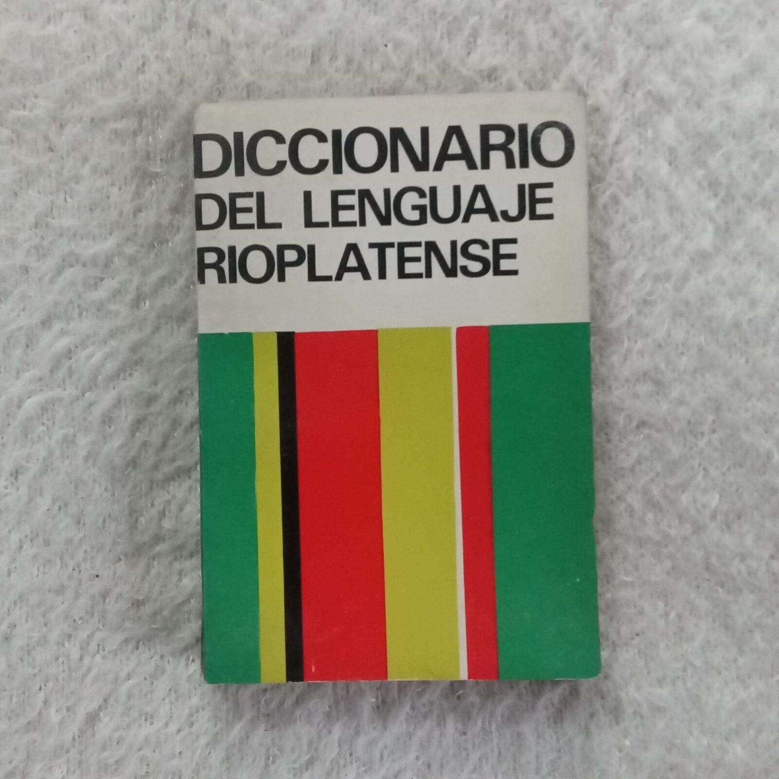 Diccionario del lenguaje rioplatense.  Juan Carlos Guarnieri