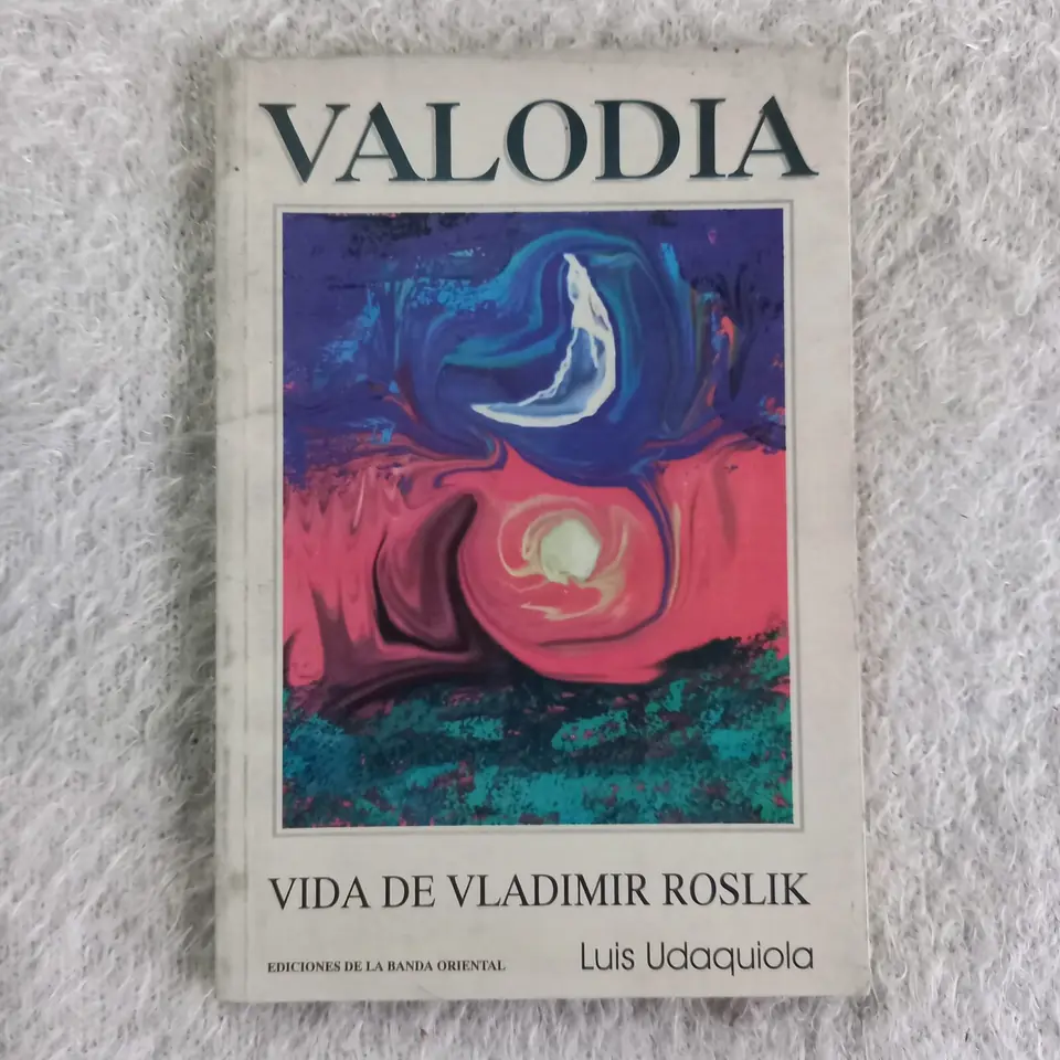 Valodia Vida de Vladimir Roslik. Luis Udaquiola