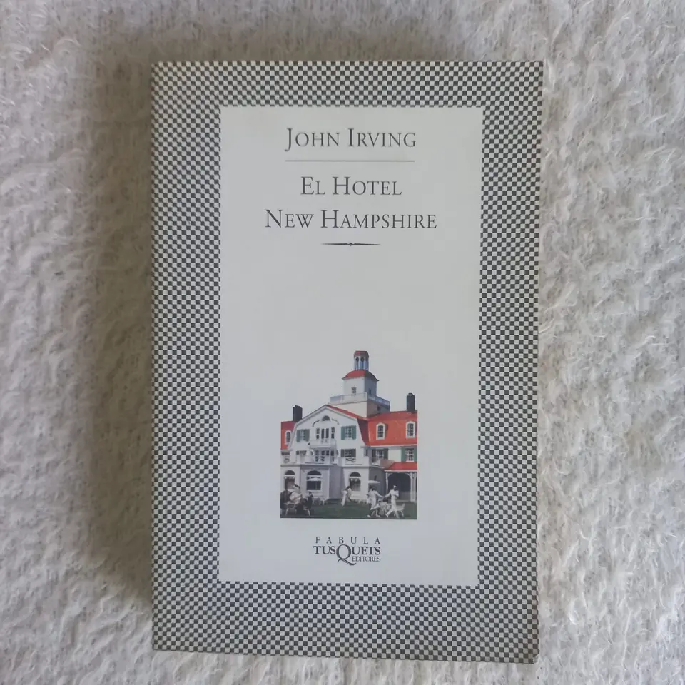 El Hotel New Hampshire. John Irving