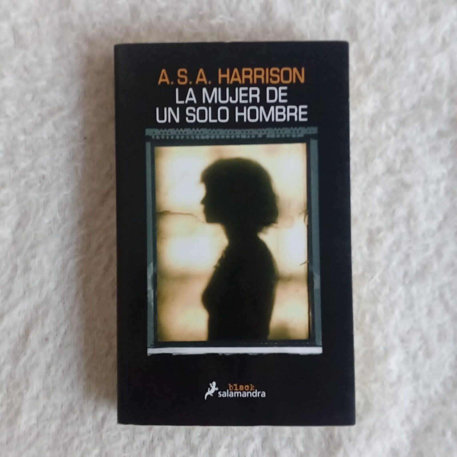 La mujer de un solo hombre. A. S. A. Harrison