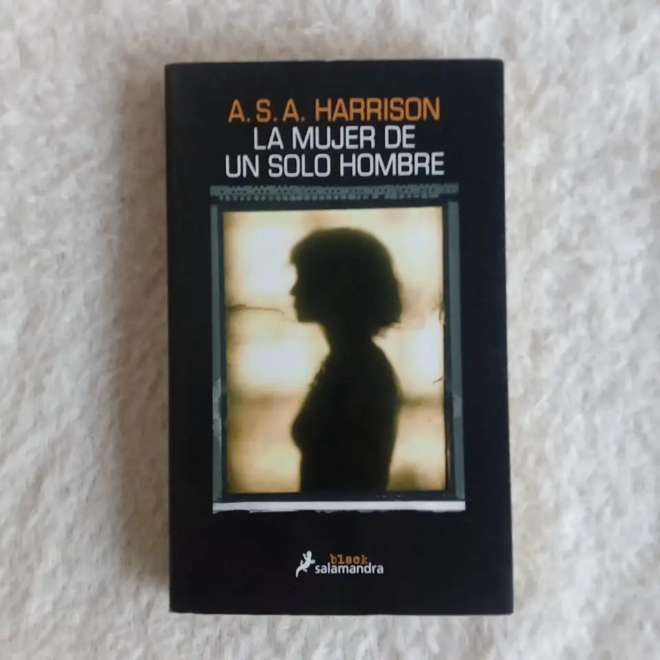 La mujer de un solo hombre. A. S. A. Harrison