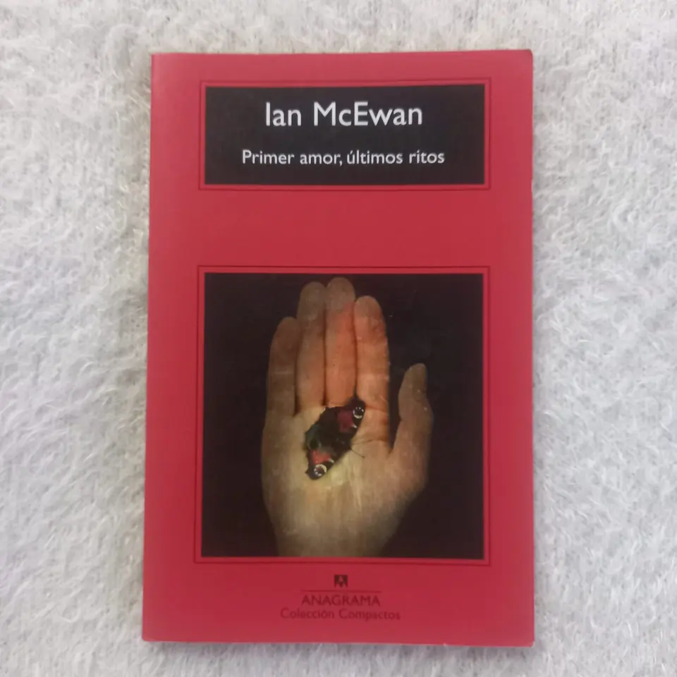 Primer amor, últimos ritos. Ian McEwan