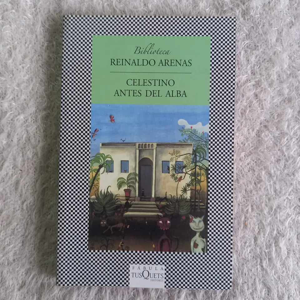 Celestino antes del alba. Reinaldo Arenas