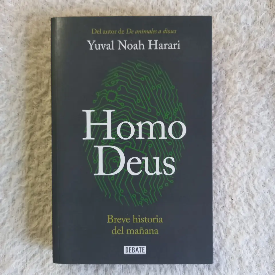Homo Deus. Breve historia del mañana. Yuval Noah Harari