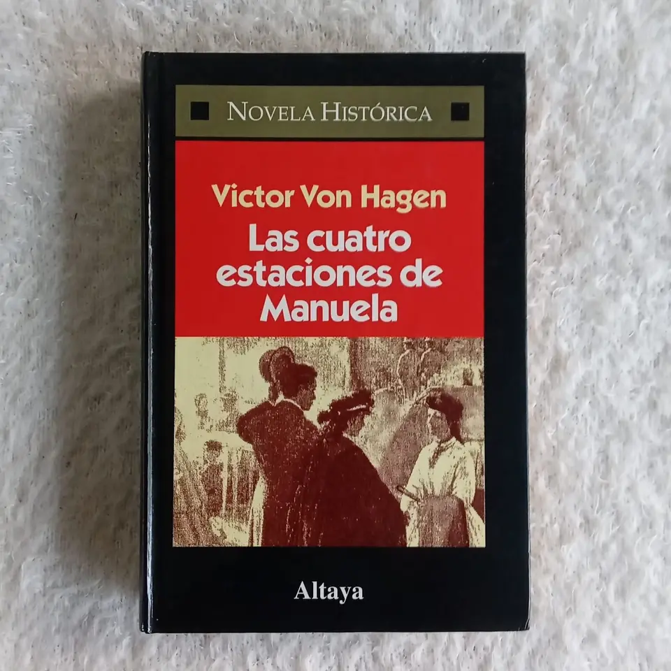 Las cuatro estaciones de Manuela. Víctor Von Hagen