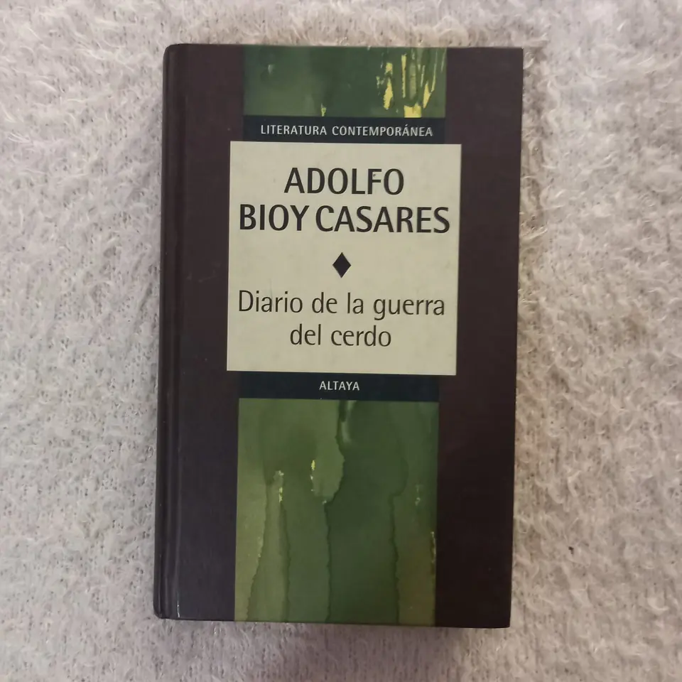 Diario de la guerra del cerdo. Adolfo Bioy Casares