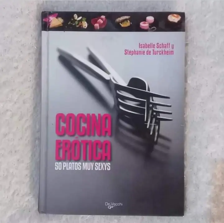 Cocina erótica. Isabelle Schaff y Stéphanie de Turckheim