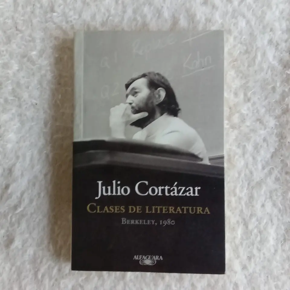 Clases de literatura. Berkeley 1980. Julio Cortázar