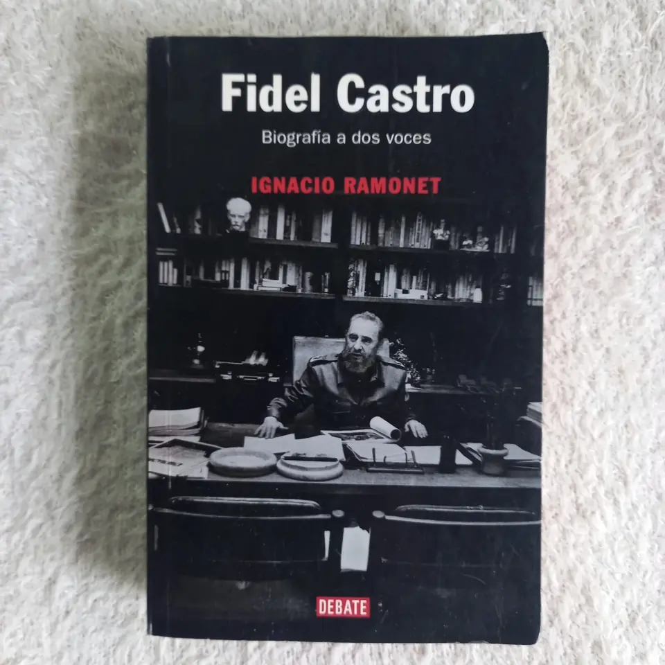 Fidel Castro. Biografía a dos voces. Ignacio Ramonet