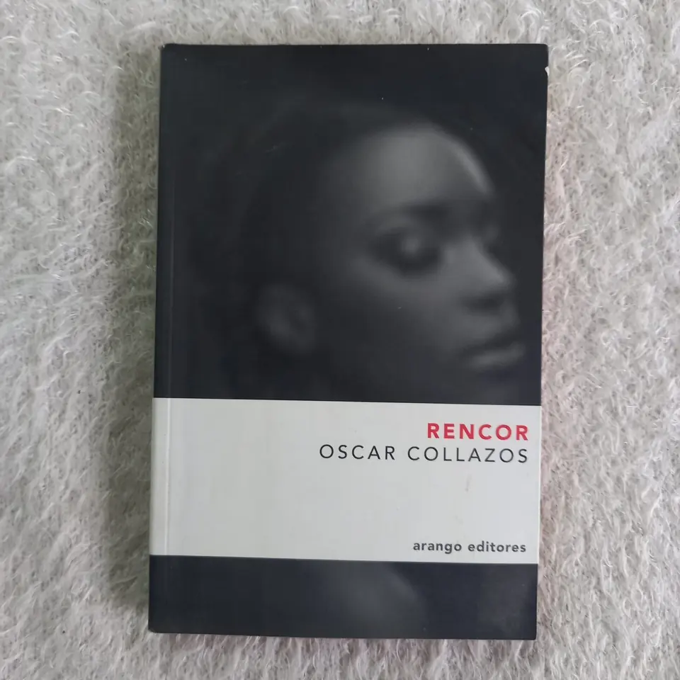 Rencor. Oscar Collazos