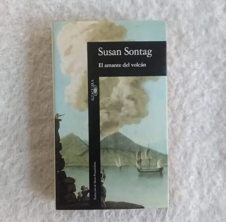 El amante del volcán. Susan Sontag. Ed Alfaguara