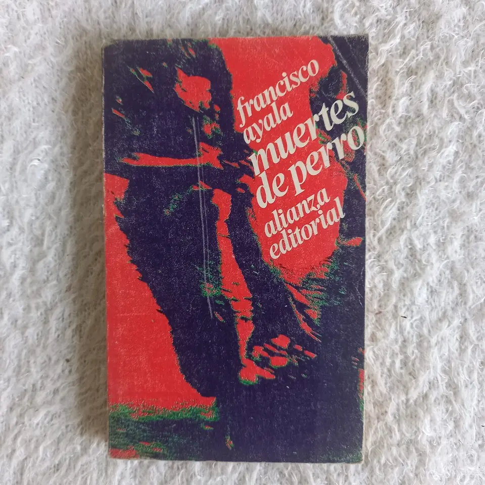 Muertes de perro. Francisco Ayala