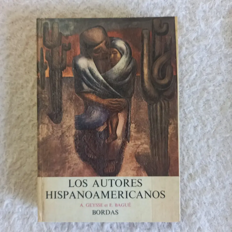 Los autores hispanoamericanos. A. Geysse - E. Bagué