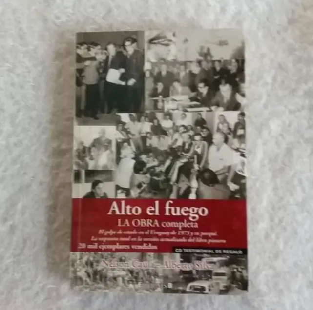 Alto el fuego. La obra completa. Nelson Caula - Alberto Silva