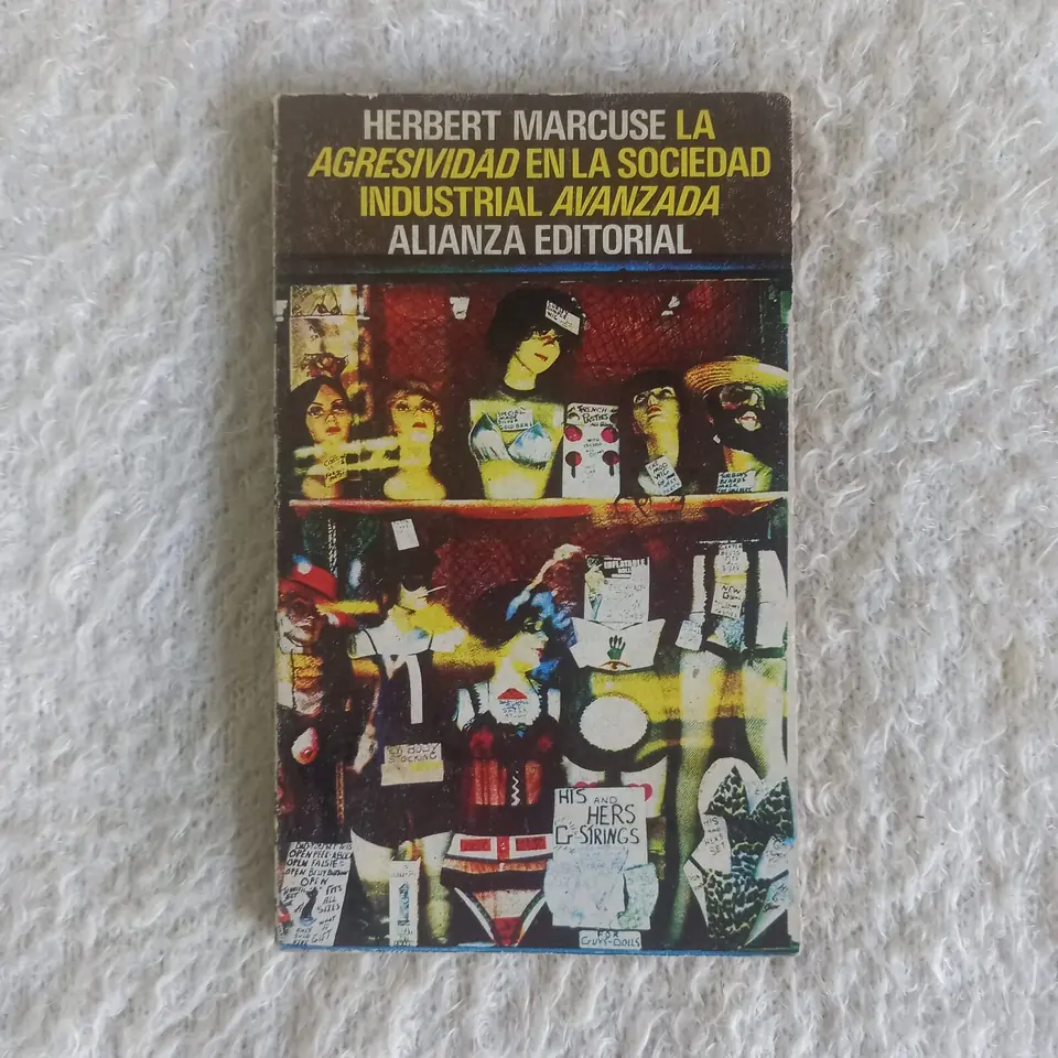 La agresividad en la sociedad industrial avanzada. Herbert Marcuse