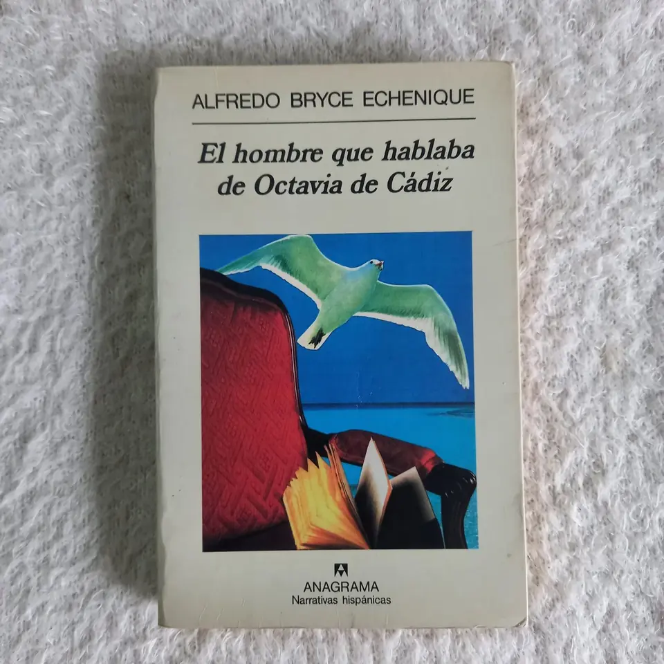 El hombre que hablaba de Octavia de Cádiz. Alfredo Bryce Echenique