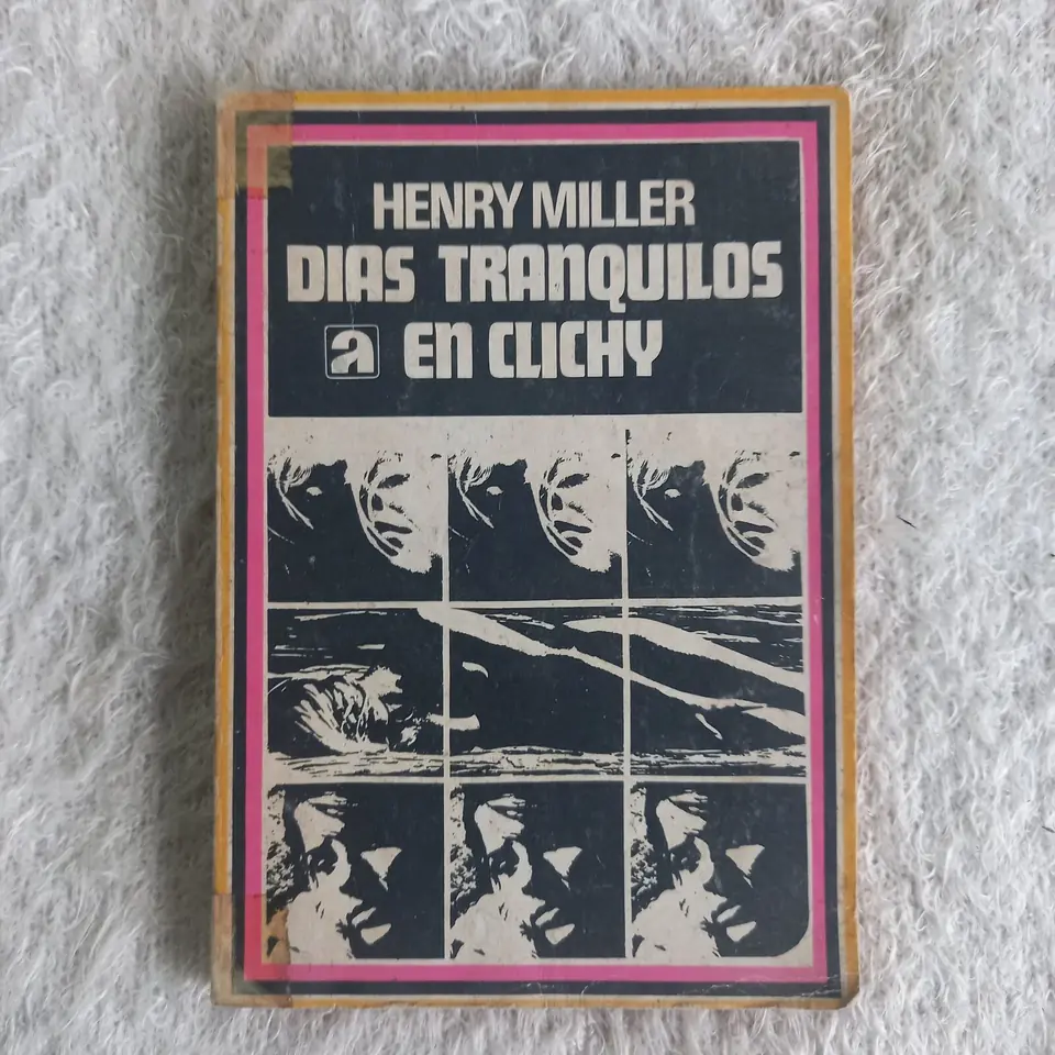 Días tranquilos en Clichy. Henry Miller