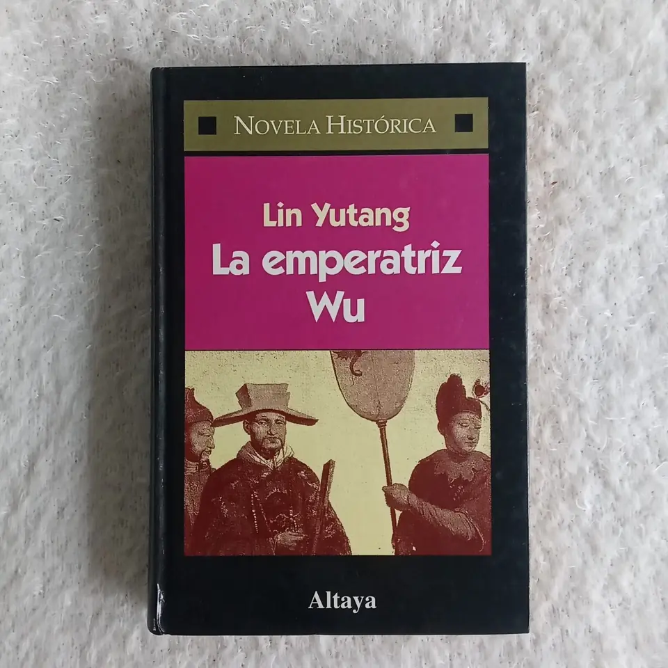 La emperatriz Wu. Lin Yutang