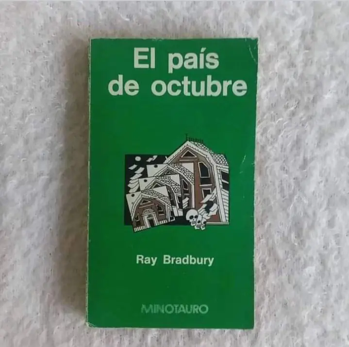 El país de octubre. Ray Bradbury. Ed Minotauro
